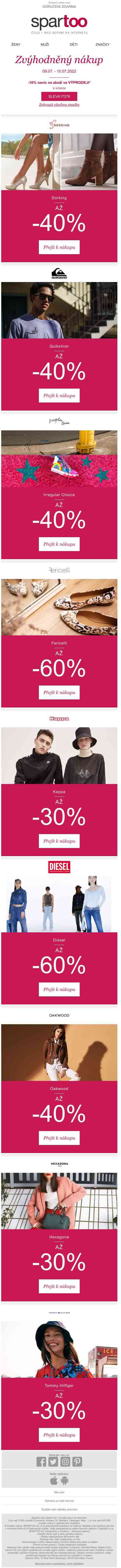 Bezplatné doručení, doprodej zásob: Slevy až -60% a-10% navíc na Dorking, Quiksilver, Irregular Choice, Fericelli, Kappa, Diesel, Oakwood, Hexagona a Tommy Hilfiger: Extra akce s doručením zdarma!