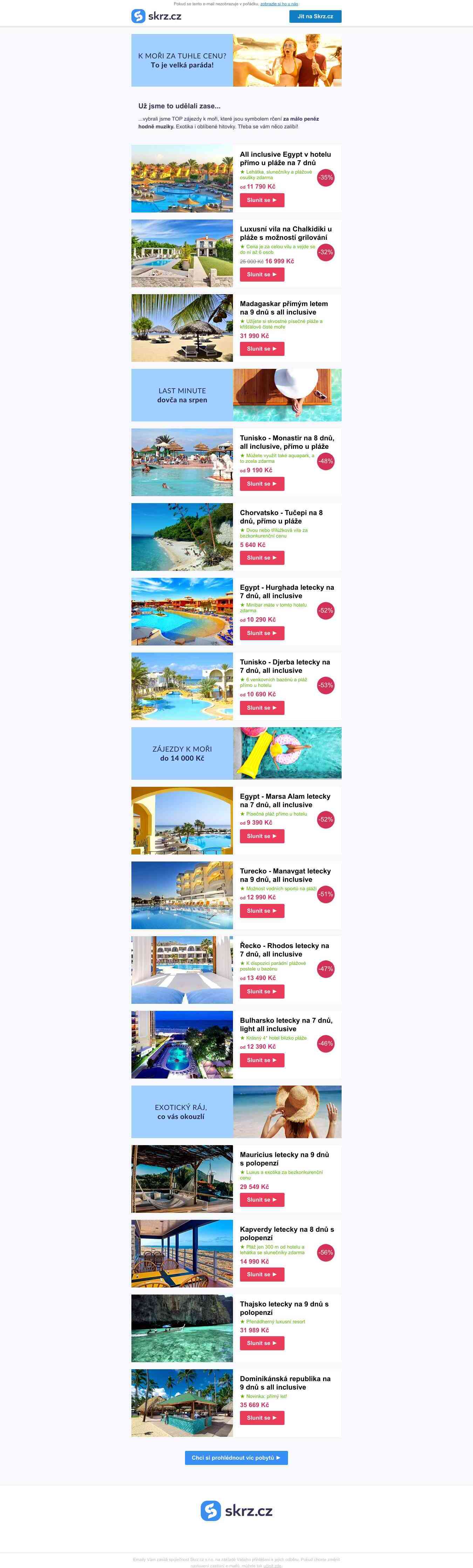 Last minute v srpnu, zájezdy do 14 000
 Kč i luxusní exotika na Skrz.cz
 🍹🌊 Líbí? ►