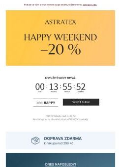 HAPPY WEEKEND −20 %! Na pár hodin a s dopravou zdarma.