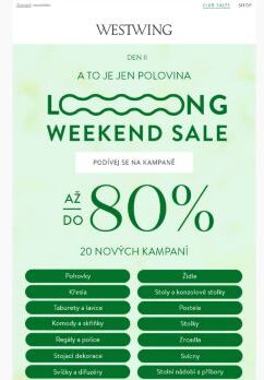 20 nových kampaní! LOOONG WEEKEND SALE