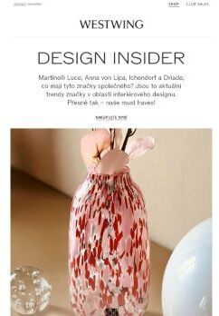 Design Insider 🔎: Driade, Martinelli Luce, Anna von Lipa a další