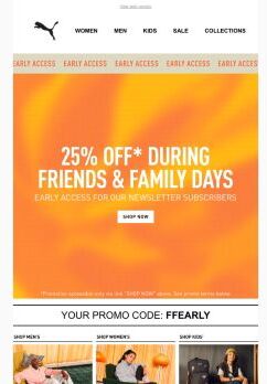 Shop 25% OFF* During Friends & Family Days