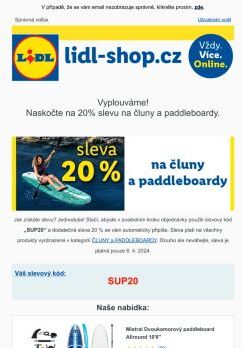 lidl-shop.cz | Využijte slevu 20 % na vše z kategorie ČLUNY a PADDLEBOARDY!